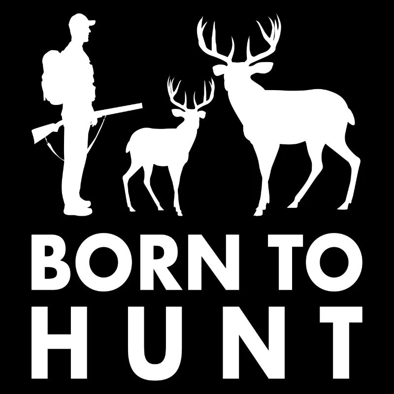 Jäger Spruch Jagd Born to hunt