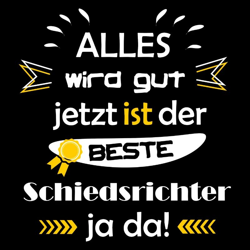 Alles wird gut lustiger Spruch Schiedsrichter