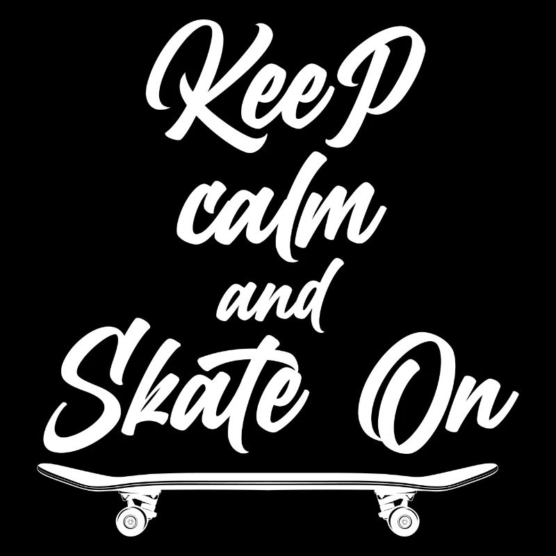 Keep calm and skate on