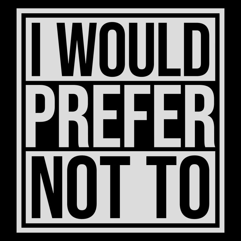 I prefer not to