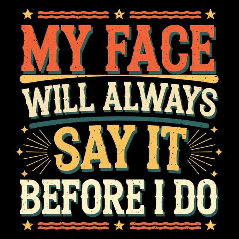 My Face Will Always Say It Before I Do 11