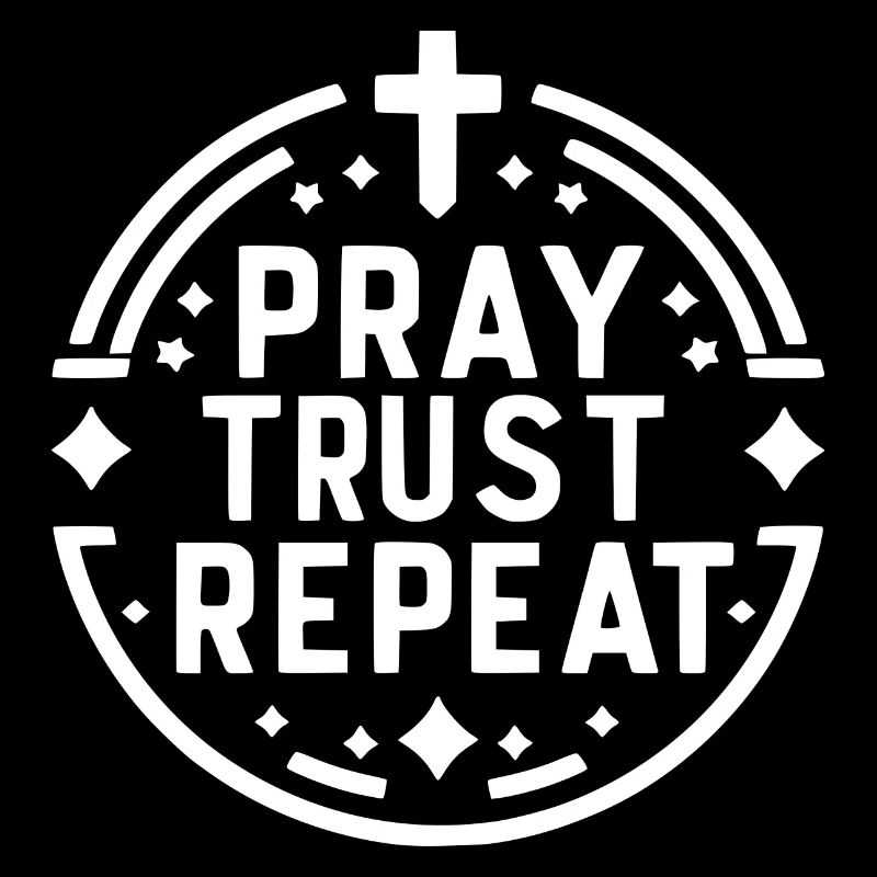 Pray Trust Repeat