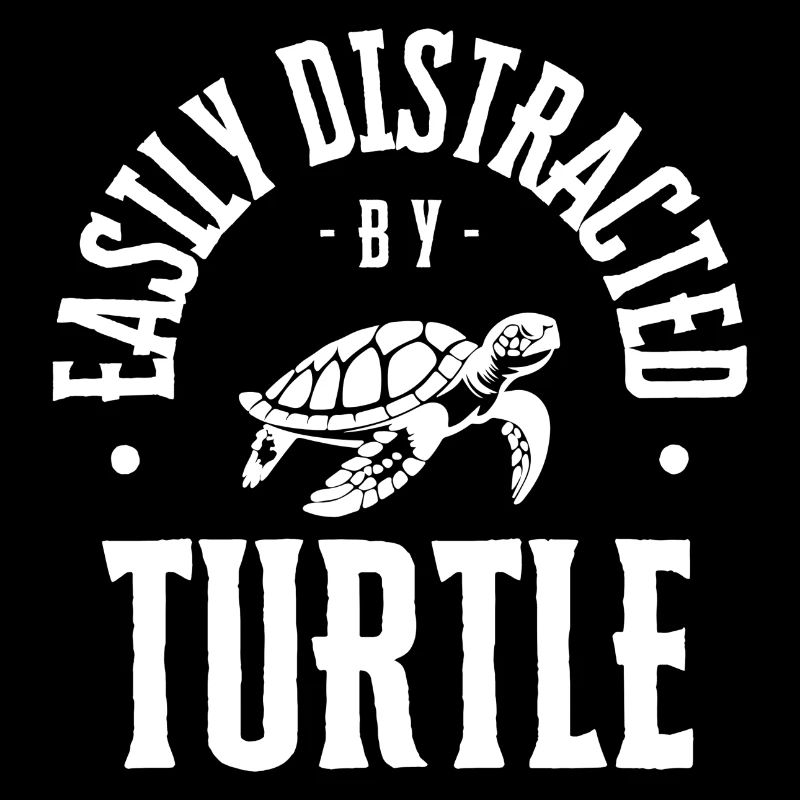 Easily Distracted by Turtle