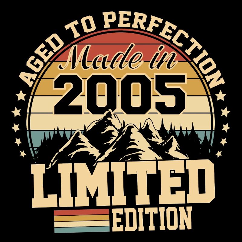 Made in 2005 - Aged with perfection