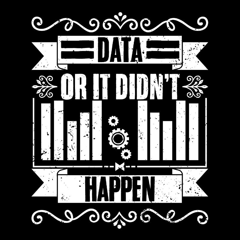 Data Or It Didn't Happen Funny Data Science For