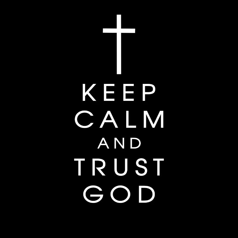 keep calm and trust god