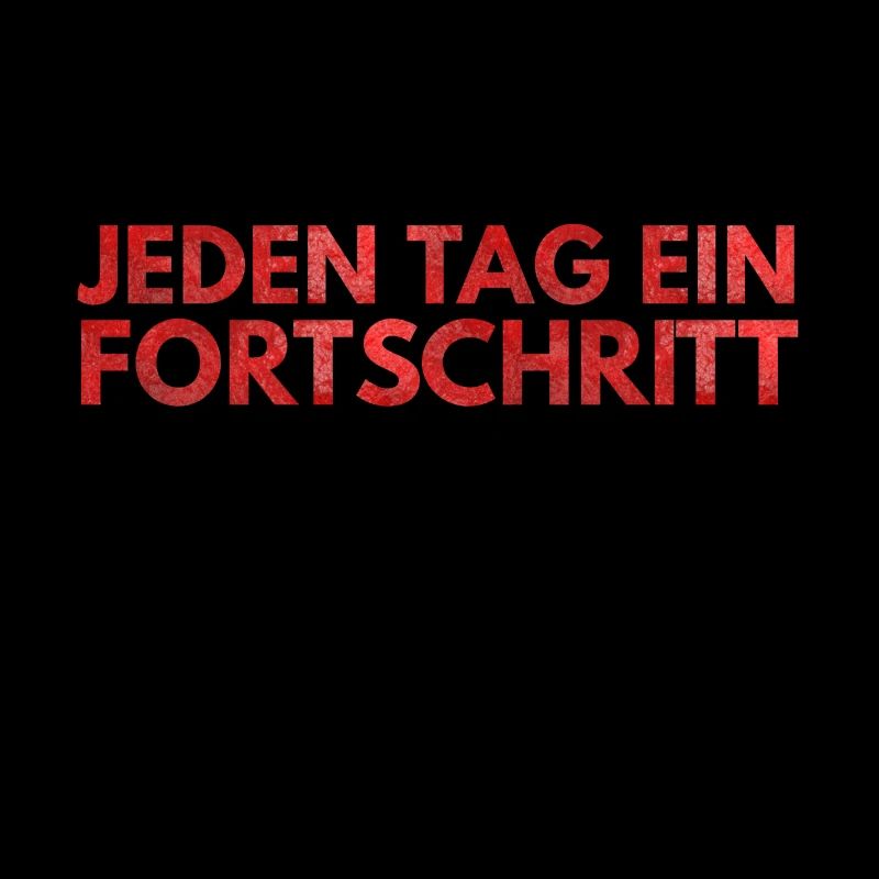 Jeden Tag ein Fortschritt