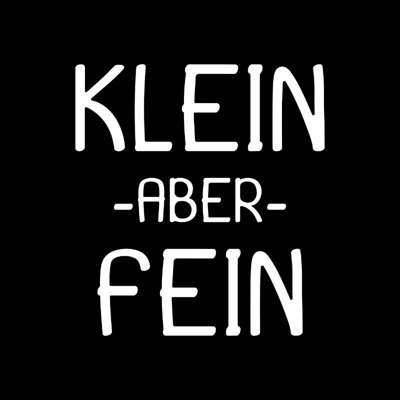 Spruch Klein aber fein