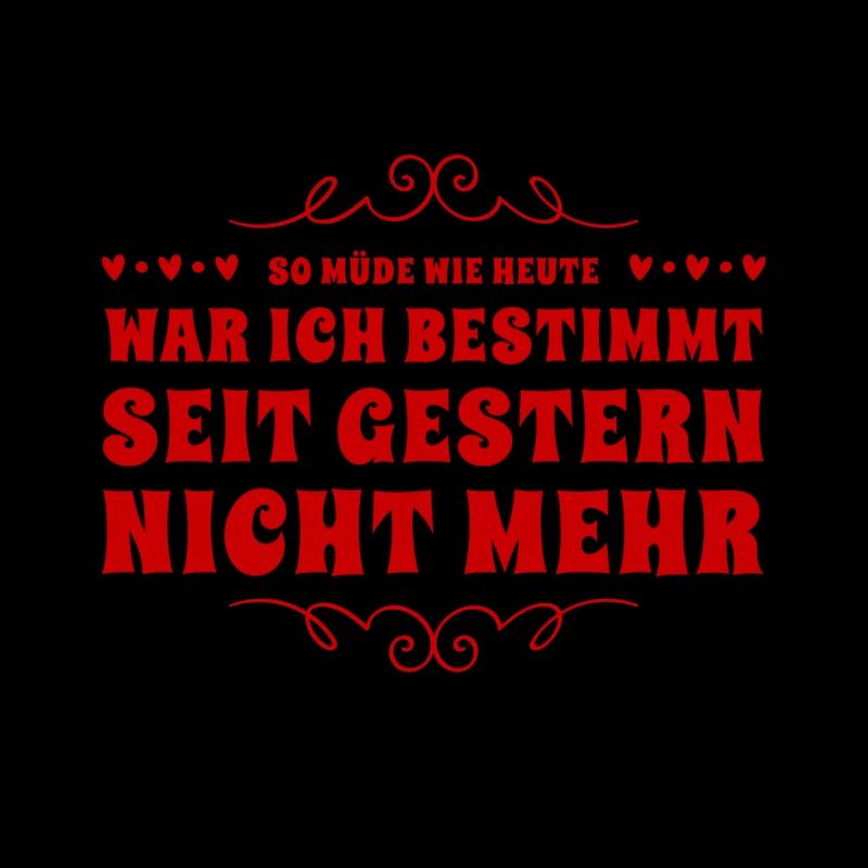 selten war ich so müde