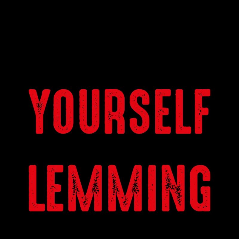 Always Be A Lemming - Lemminge - Black