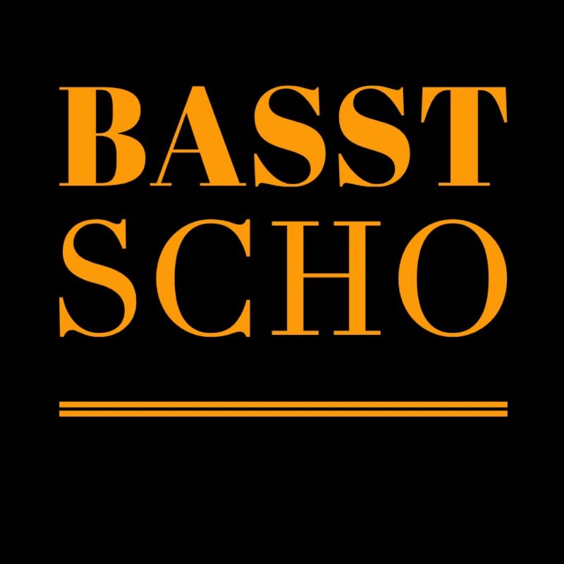 basst scho
