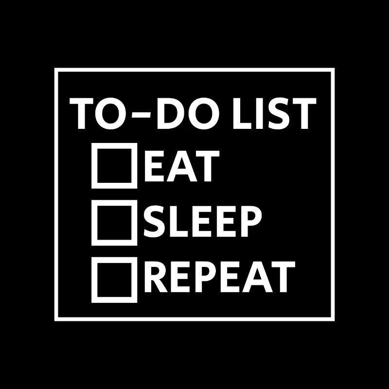 Proverbes drôles To Do List Eat Sleep Repeat Gift