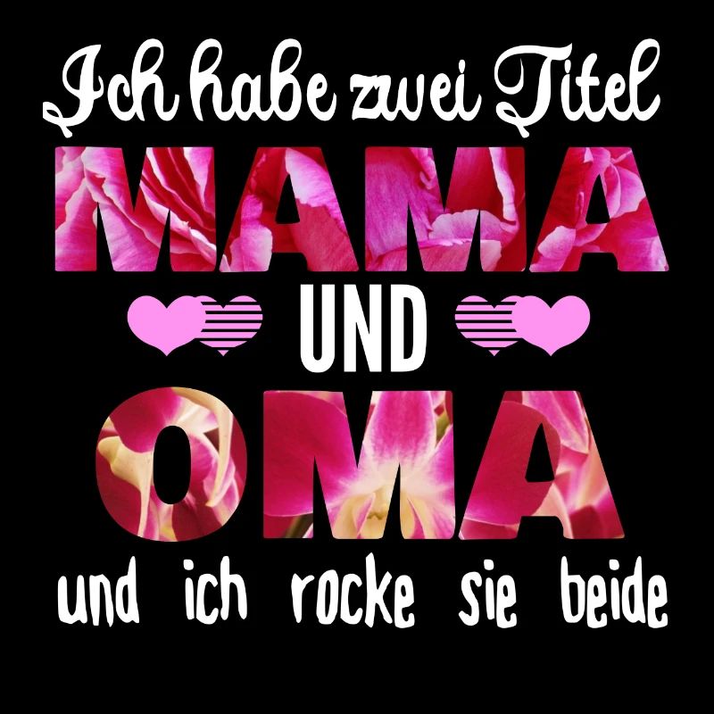 Ich habe zwei Titel Mama und Oma
