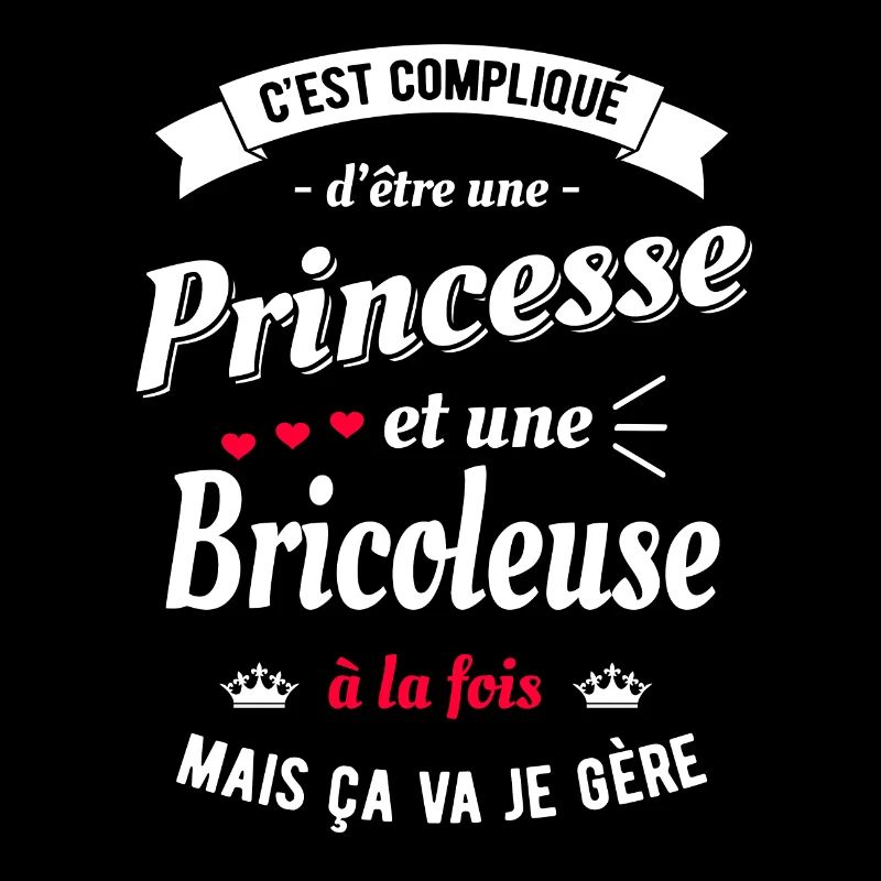 PRINCESSE ET BRICOLEUSE