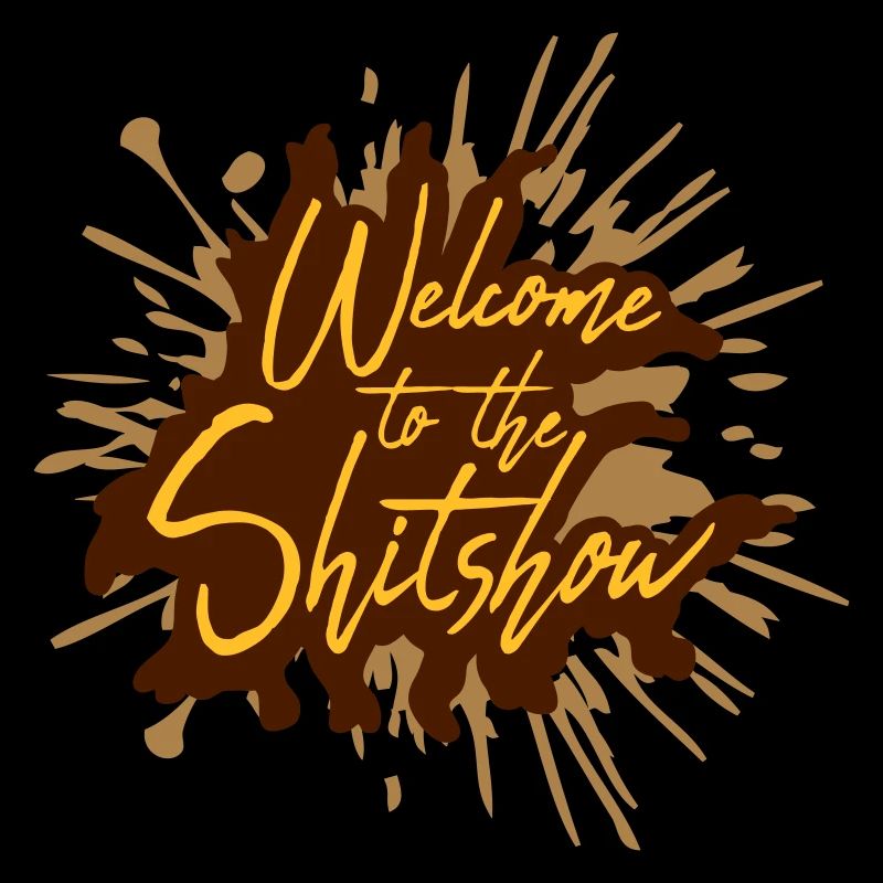 Shit Welcome Shitshow