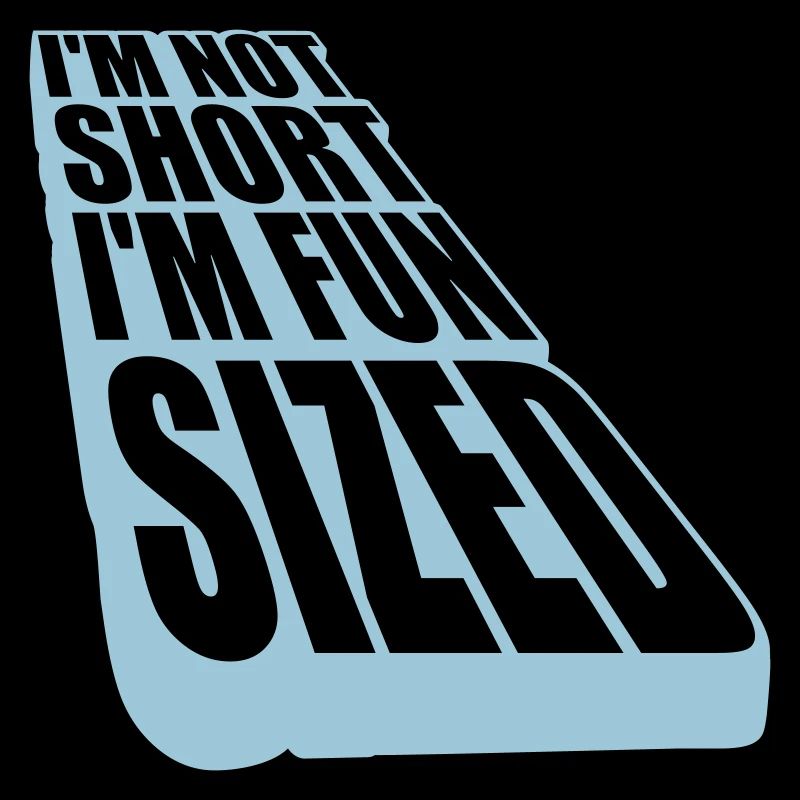 Not short fun sized