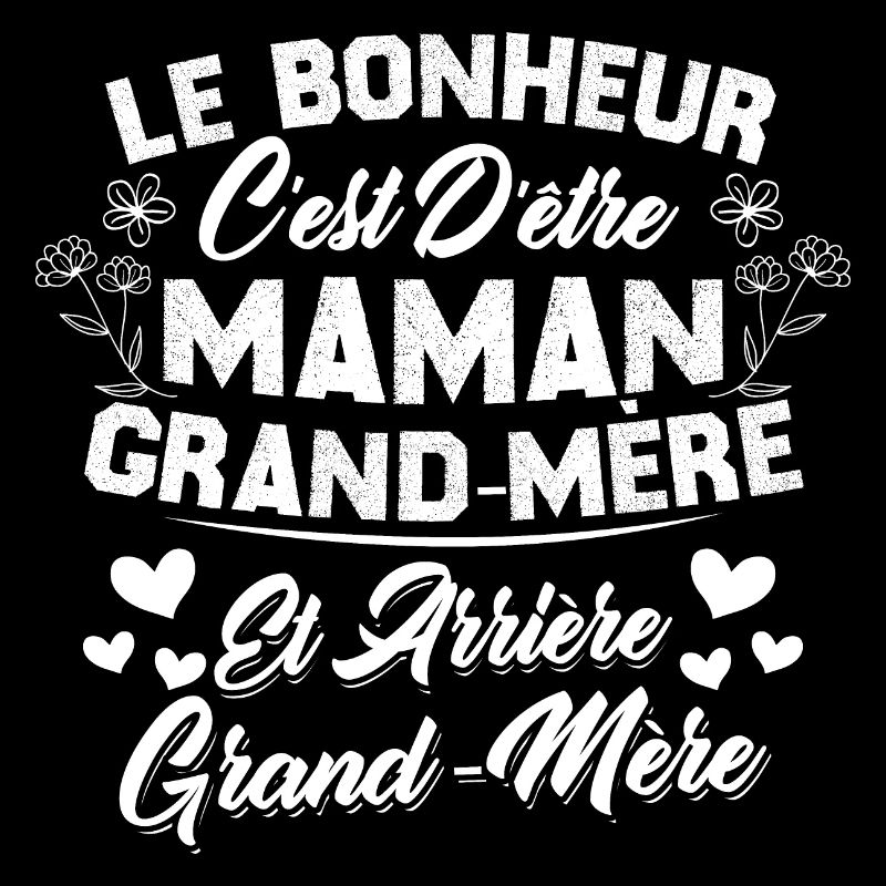 Le bonheur c'est d'être maman et grand mère