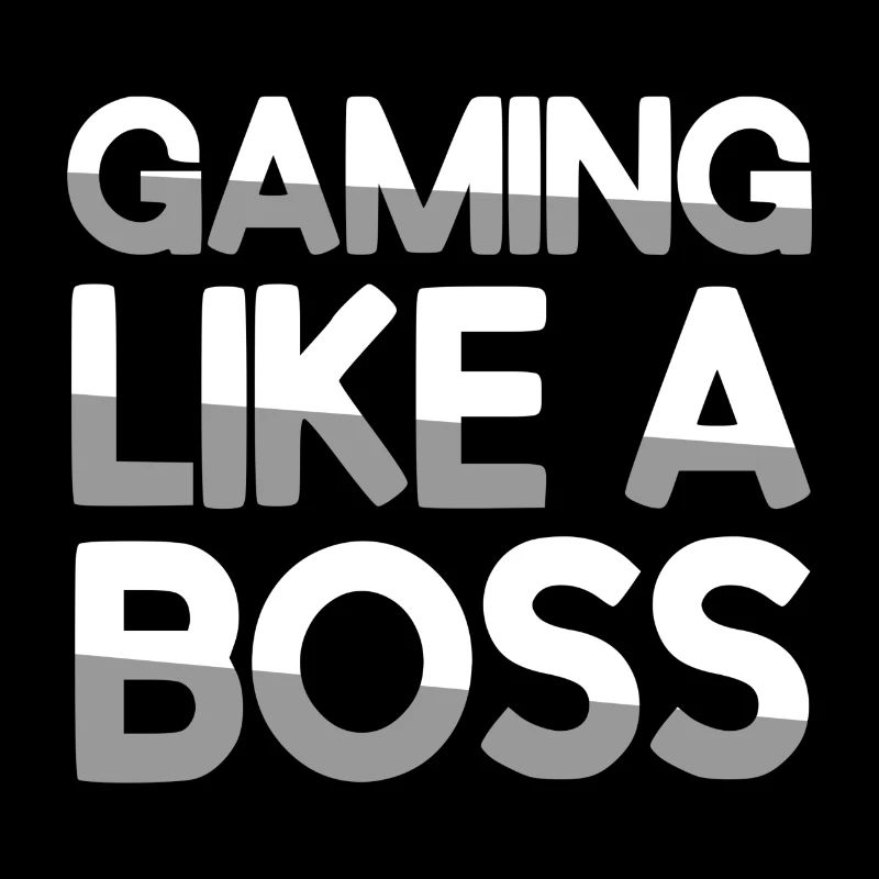 GAMING LIKE A BOSS - Gaming