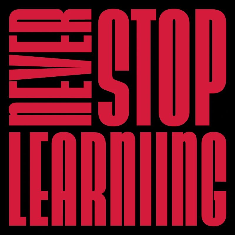 never stop learning Zitat