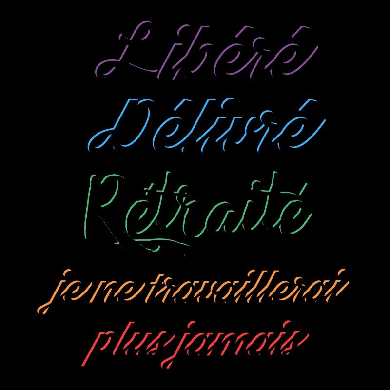 Délivré Libéré Retraité Je ne travaillerai plus