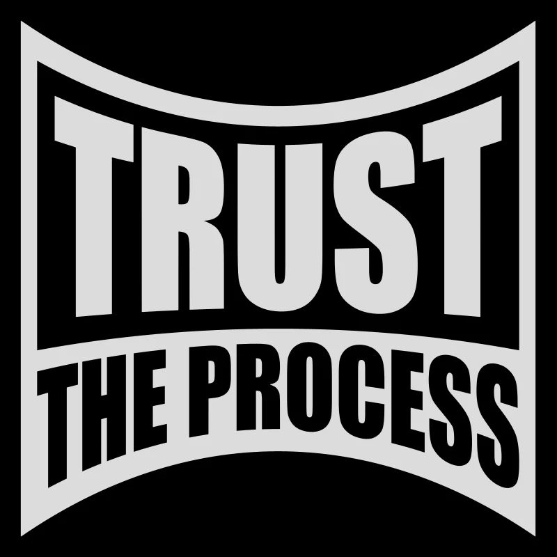 trust the process Quote