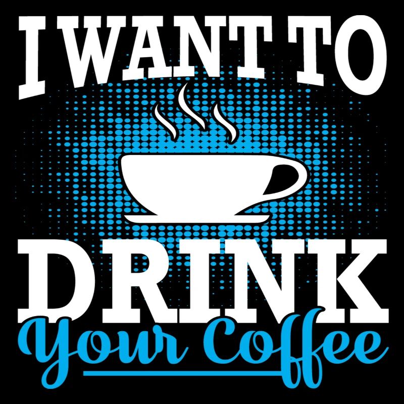 Je veux boire votre café