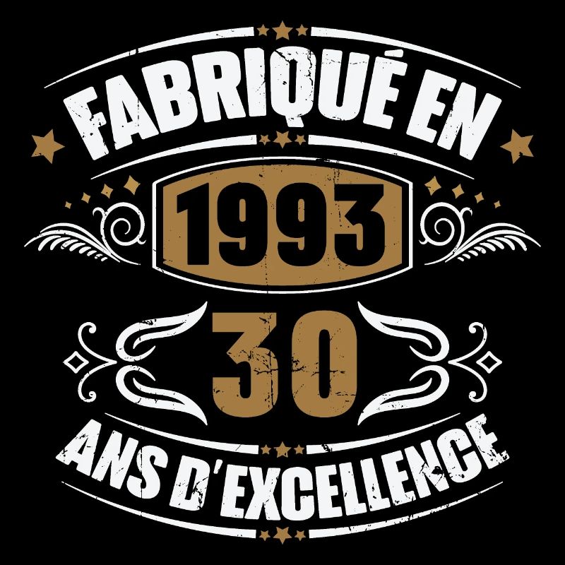 Fabriqué en 1993, 30 ans d'excellence