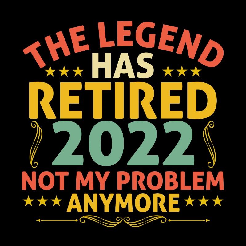 Retired 2022 Not My Problem Anymore - Vintage