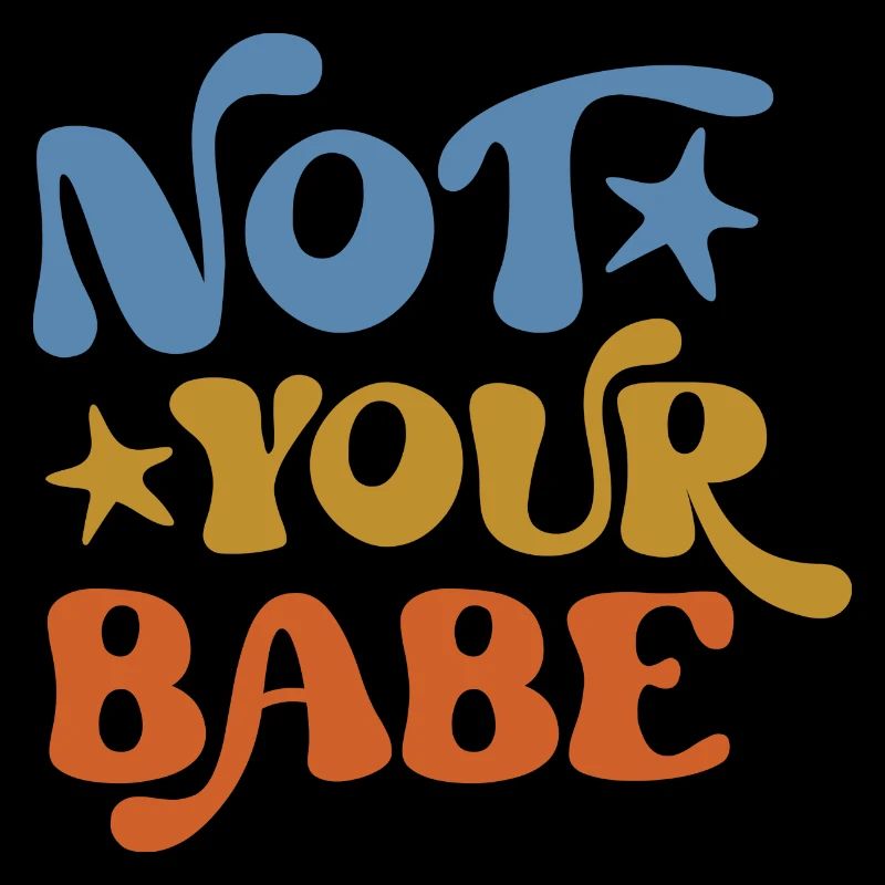 Not Your Babe