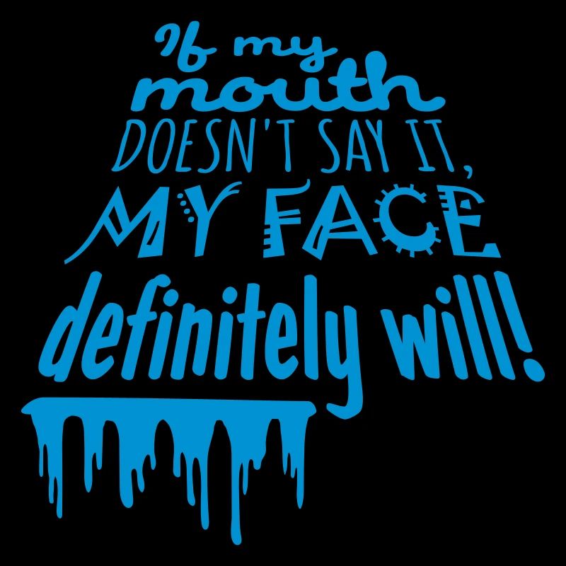 my face definitely will