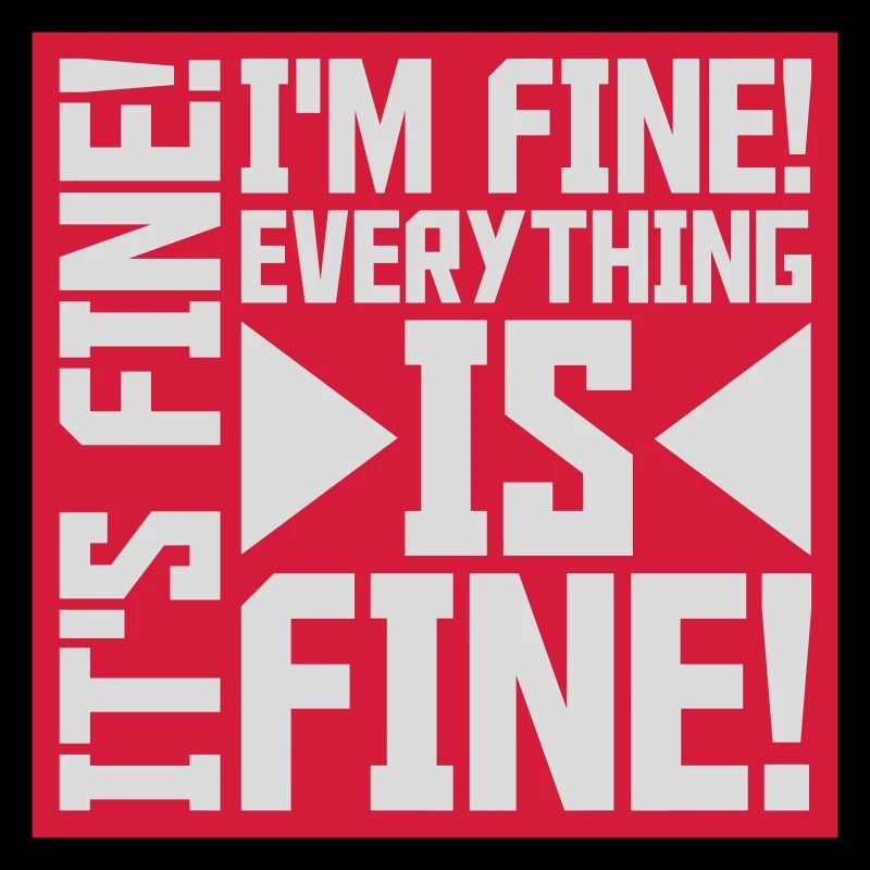 everything is fine Zitat