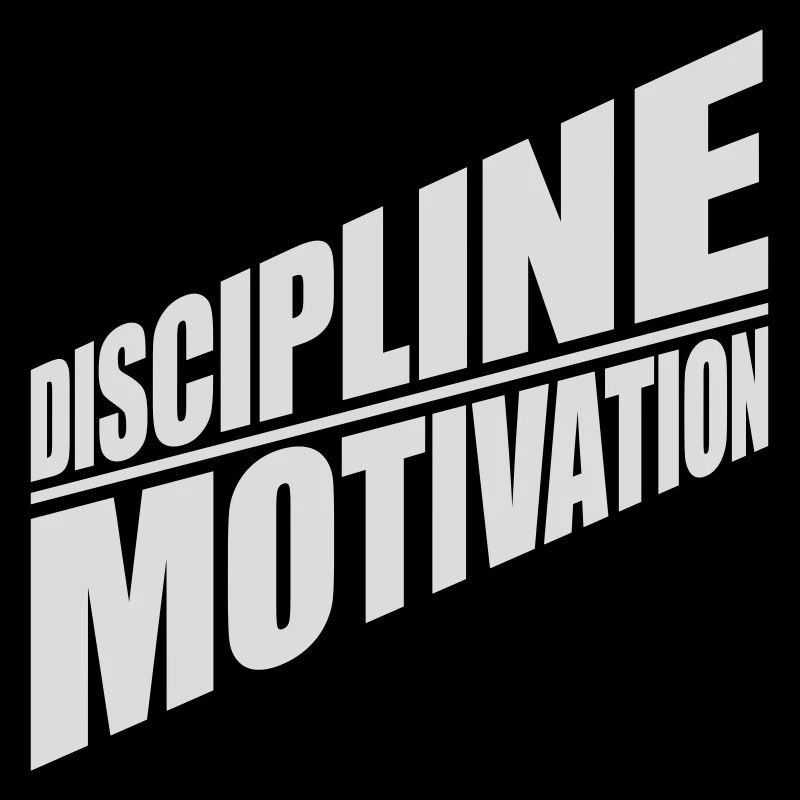 discipline over motivation Zitat