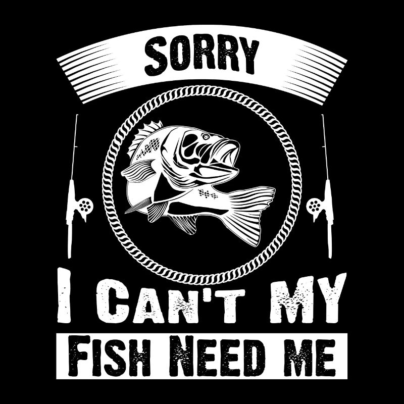 sorry I can't fishing needs me