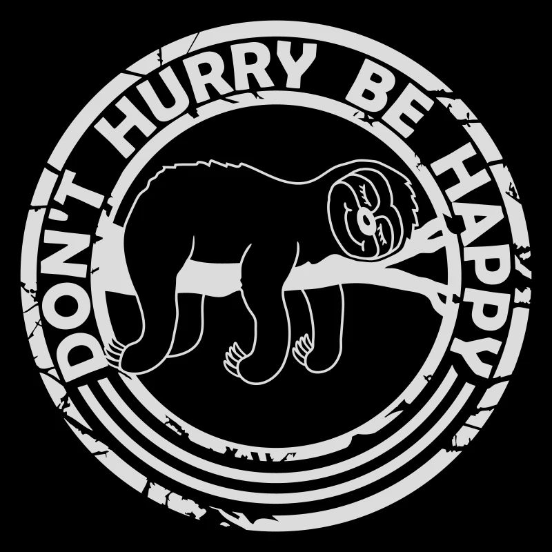 Don't hurry be happy