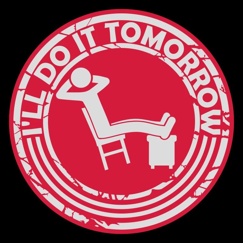 do it tomorrow Zitat
