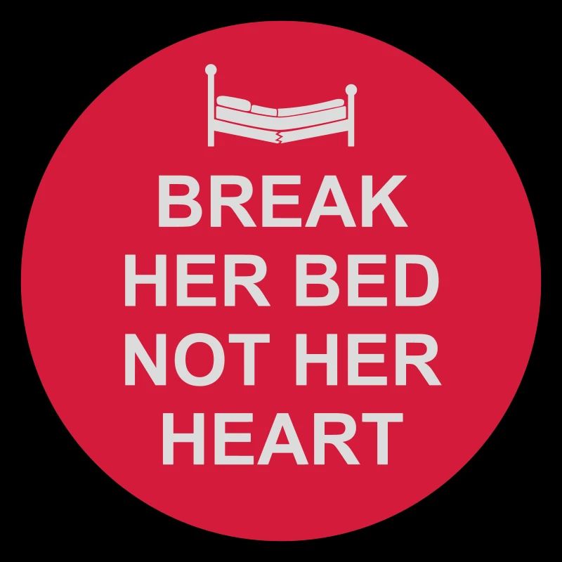 break her bed Quote