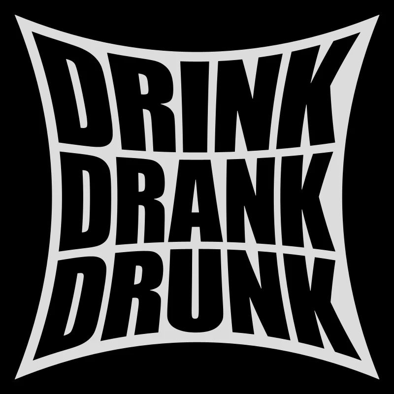 drink drank drunk Zitat