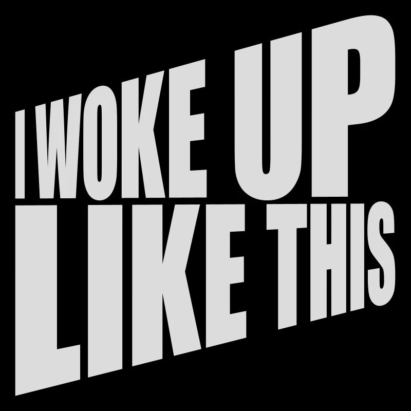 s’est réveillé comme ça