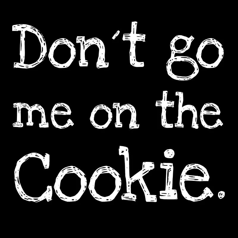 Ne me sortez pas du Cookie