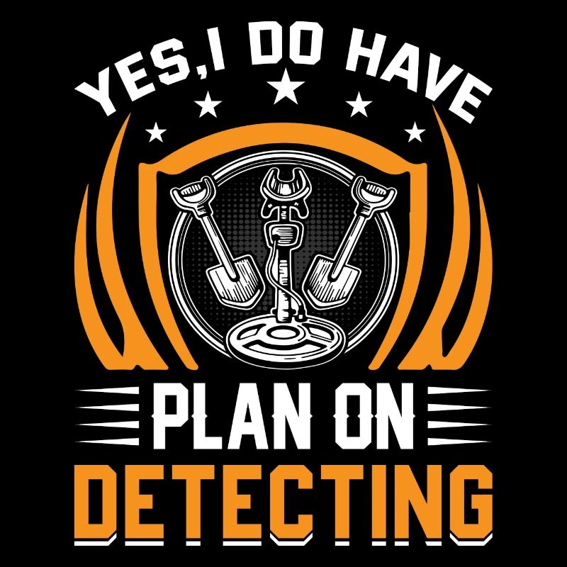 yes I do Have plan on detecting Metal Detecting