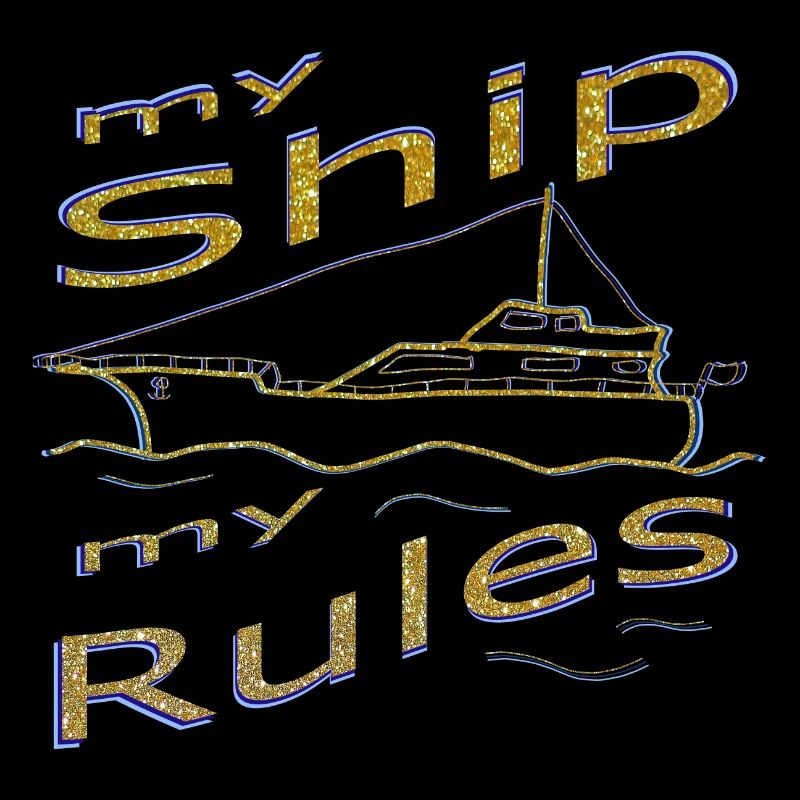 my Ship, my Rules