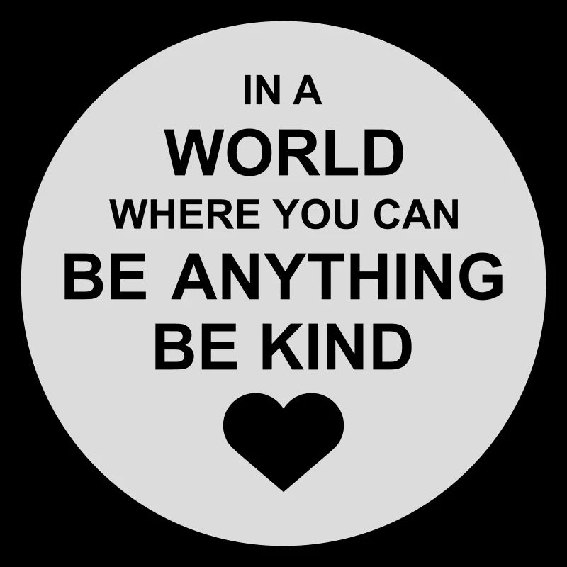 you can be kind