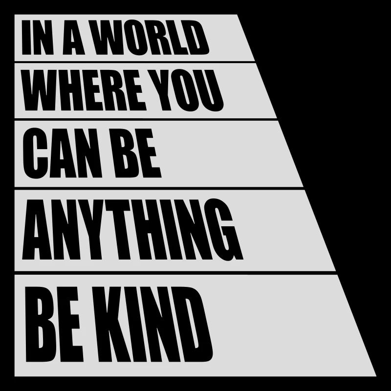 you can be kind