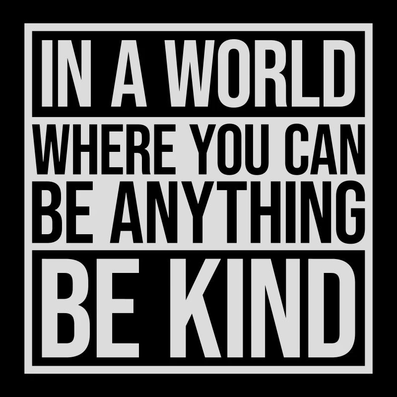 you can be kind