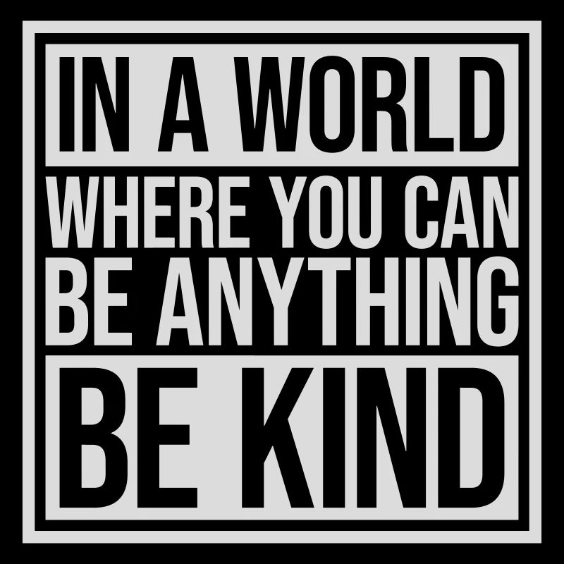 you can be kind