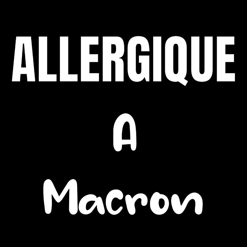 Allergiqueà Macron