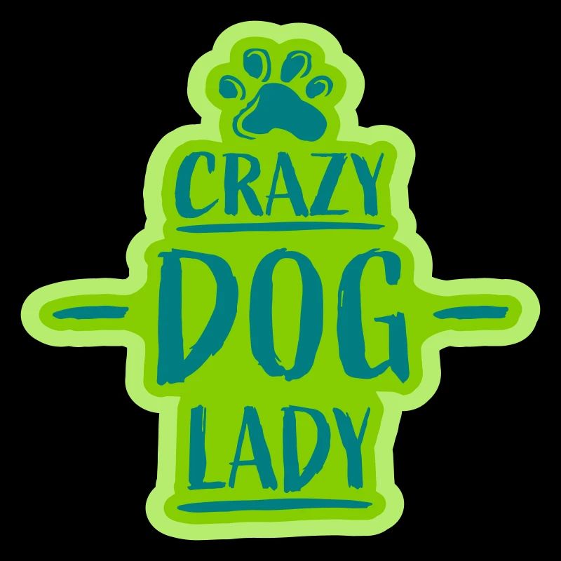 crazy dog lady Zitat