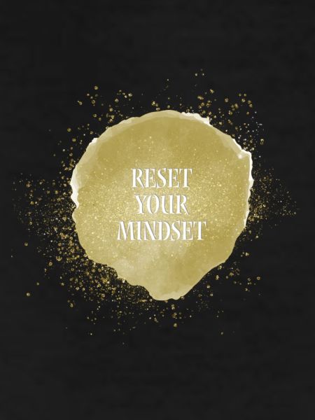 Reset your mindset