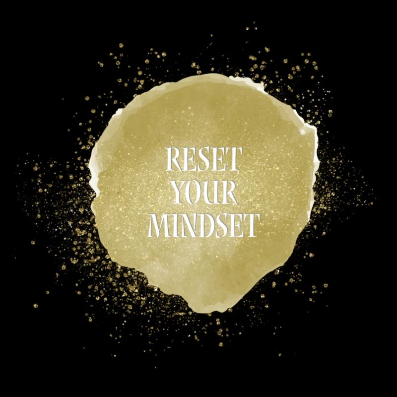 Reset your mindset