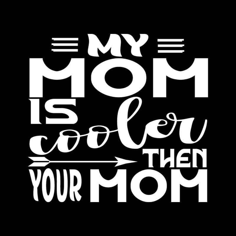 Ma mère est plus cool que ta mère